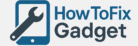 HowToFixGadget – Fix Your Tech Fast